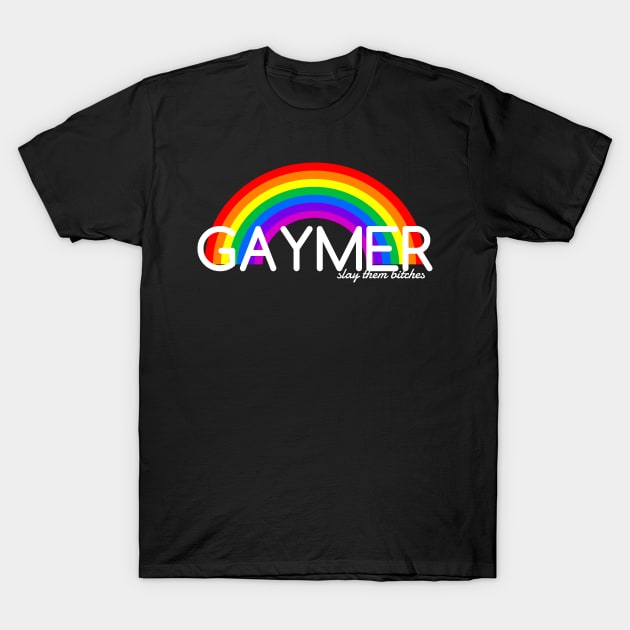 Gaymer T-Shirt by AlienClownThings